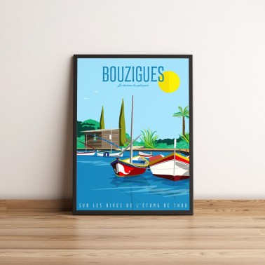 Nouveauté, la belle illustration de Bouzigues, une affiche très colorée du port. Les barques catalanes sur les rives de l'étang.
